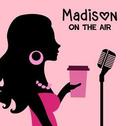 Madison on the Air Madison on the Air